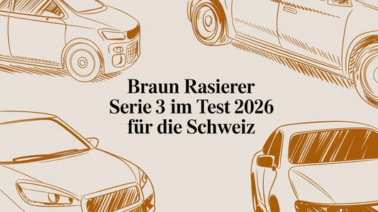 Braun Rasierer Serie 3 im Test 2026 für die Schweiz