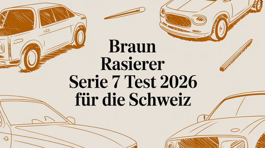 Braun Rasierer Serie 7 Test 2026 für die Schweiz