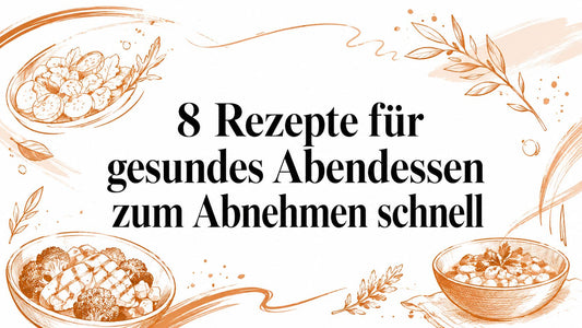 8 Rezepte für gesundes Abendessen zum Abnehmen schnell