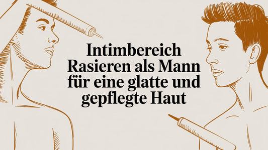 Intimbereich rasieren als Mann für eine glatte und gepflegte Haut