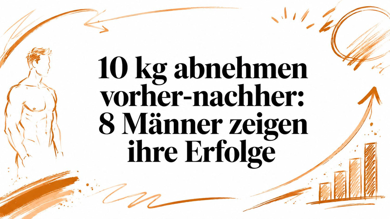10 kg abnehmen vorher-nachher: 8 Männer zeigen ihre Erfolge