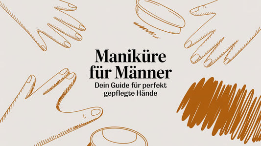 Maniküre für Männer: Dein Guide für perfekt gepflegte Hände
