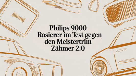 Philips 9000 Rasierer im Test gegen den MeisterTrim Zähmer 2.0