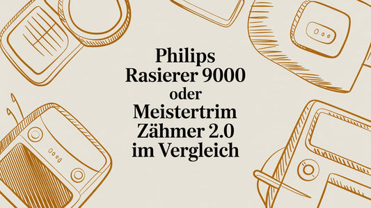 Philips Rasierer 9000 oder MeisterTrim Zähmer 2.0 im Vergleich
