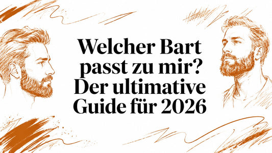Welcher Bart passt zu mir? Der ultimative Guide für 2026