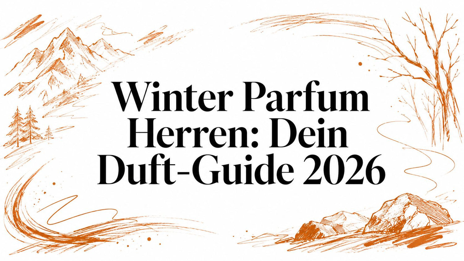 Winter Parfum Herren: Dein Duft-Guide 2026